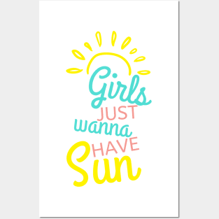 Girls Just Wanna Have Sun. Fun Summer Time Lover Quote. Posters and Art